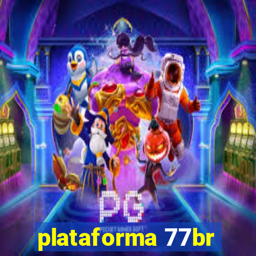 plataforma 77br